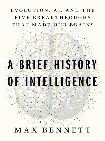 A Brief History of Intelligence